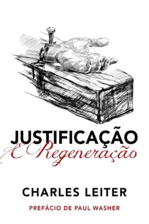 Justificação e Regeneração