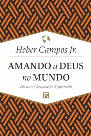 Amando a Deus no Mundo