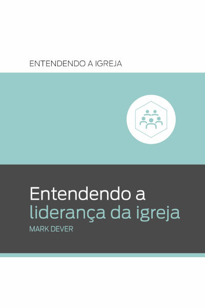 Entendendo a Liderança da Igreja