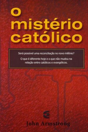 O Mistério Católico