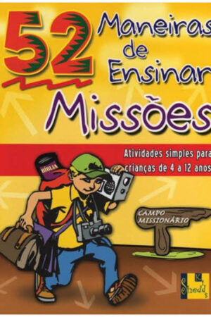 52 Maneiras de Ensinar Missões