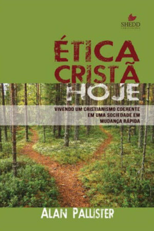 Ética Cristã Hoje