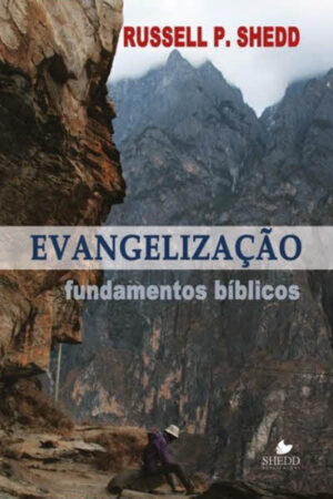 Evangelização – Fundamentos Bíblicos