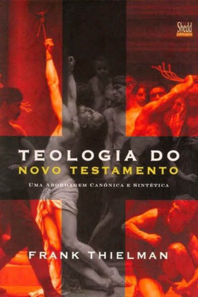 Teologia do Novo Testamento de Frank Thielman