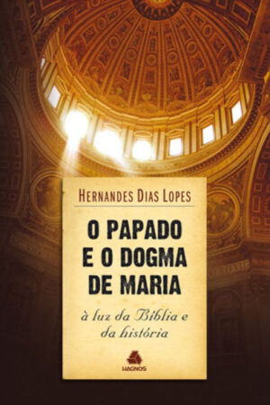 O papado e o dogma de maria