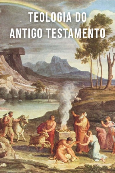 Teologia do Antigo Testamento: Avaliação do Conhecimento