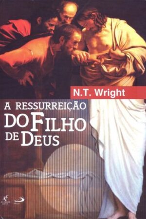 A Ressurreição do Filho de Deus