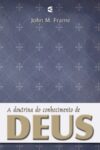 A Doutrina do Conhecimento de Deus
